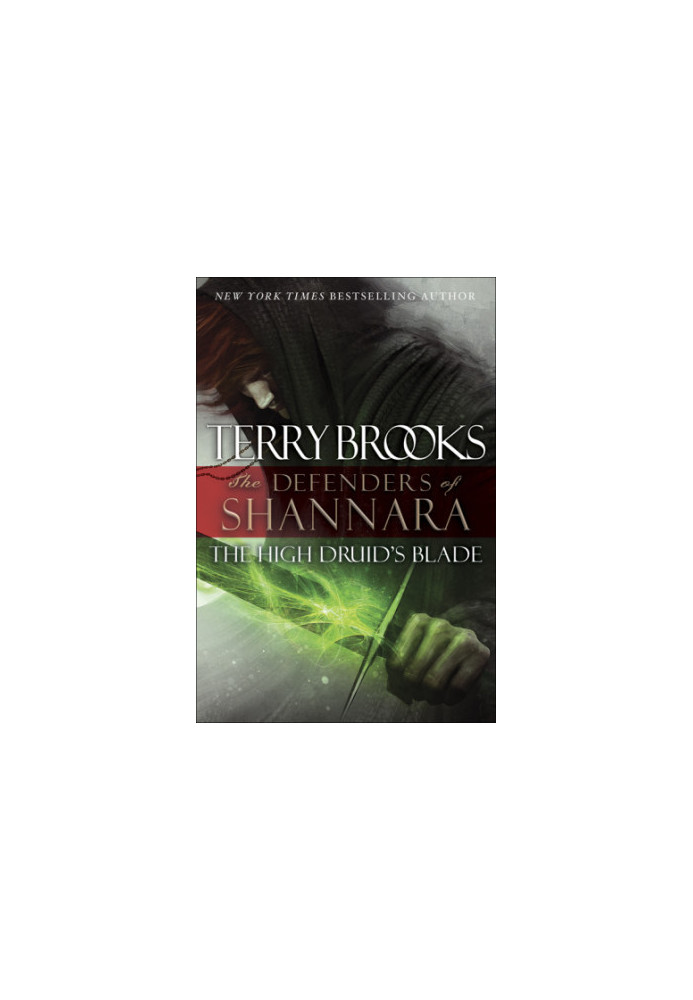 The High Druid's Blade: The Defenders of Shannara