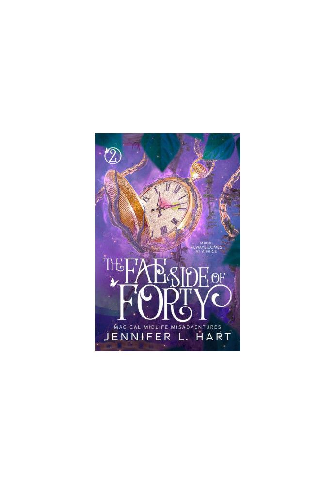 The Fae Side of Forty: A Paranormal Women's Fiction Novel (Magical Midlife Misadventures Book 2)