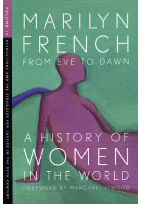 From Eve to Dawn, A History of Women in the World, Volume IV: Revolutions and Struggles for Justice in the 20th Century
