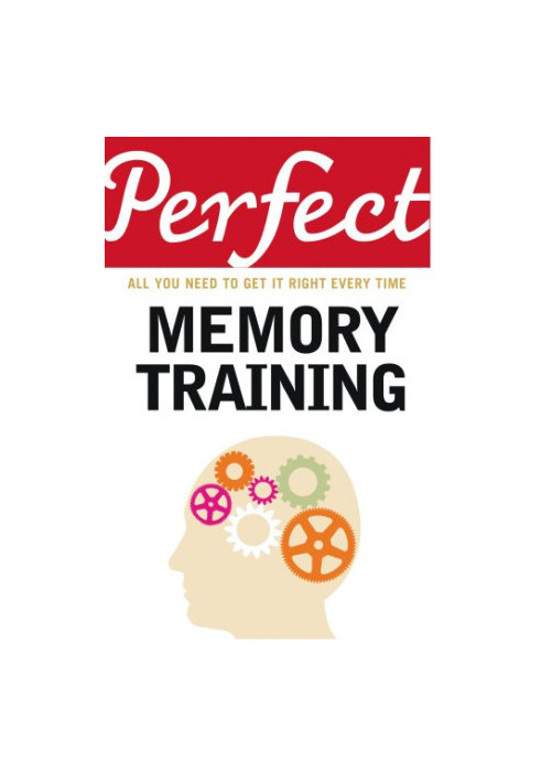 Perfect Memory Training: All you need to get it right every time