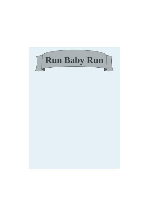 Run Baby Run