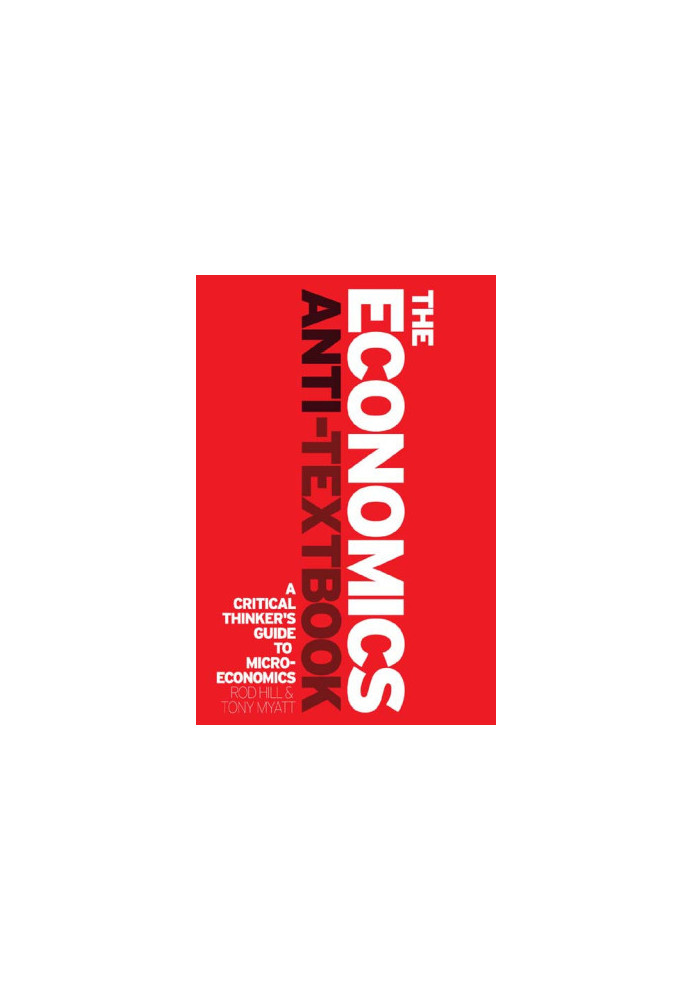 The Economics Anti-textbook