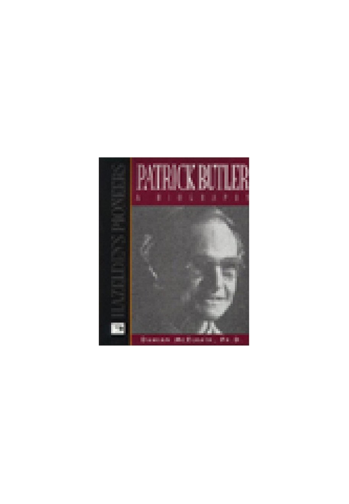Patrick Butler a Biography (Hazelden's Pioneers)
