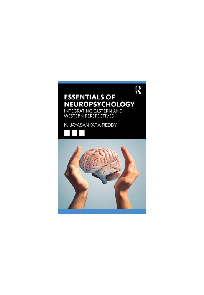 Essentials of Neuropsychology: Integrating Eastern and Western Perspectives