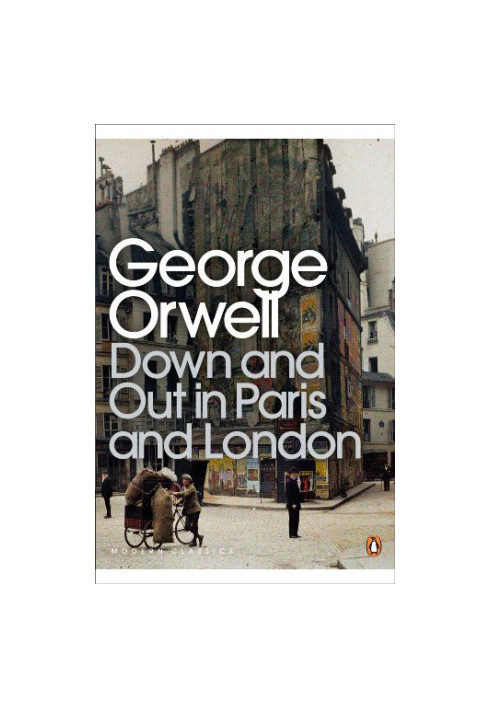 Down and Out in Paris and London (1933. new ed. 2001)