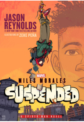 Miles Morales Suspended: a Spider-Man Novel