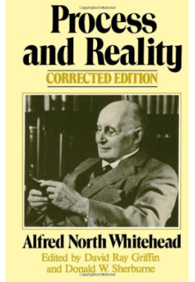 Process and Reality - An Essay in Cosmology