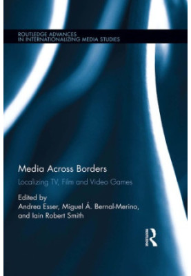 Media Across Borders: Localising TV, Film and Video Games