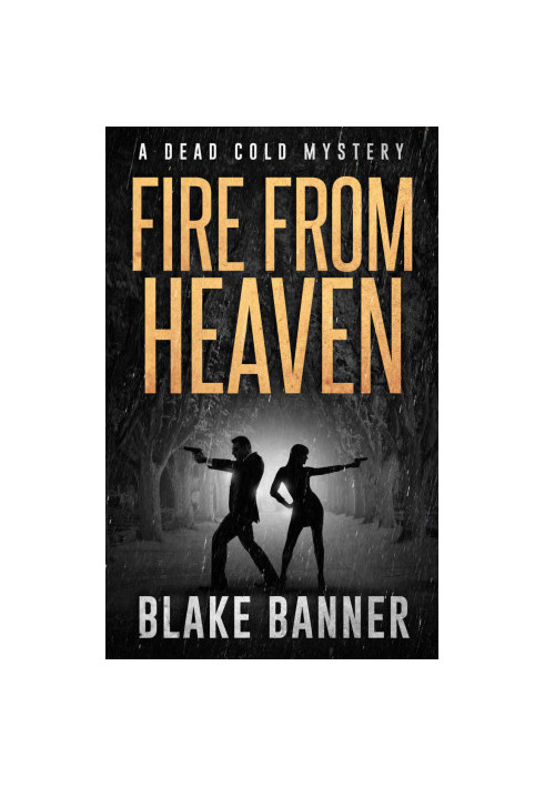 [Dead Cold Mystery 09] • Fire From Heaven