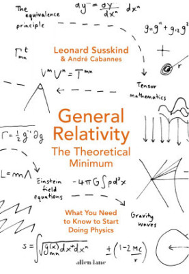 General Relativity: The Theoretical Minimum.