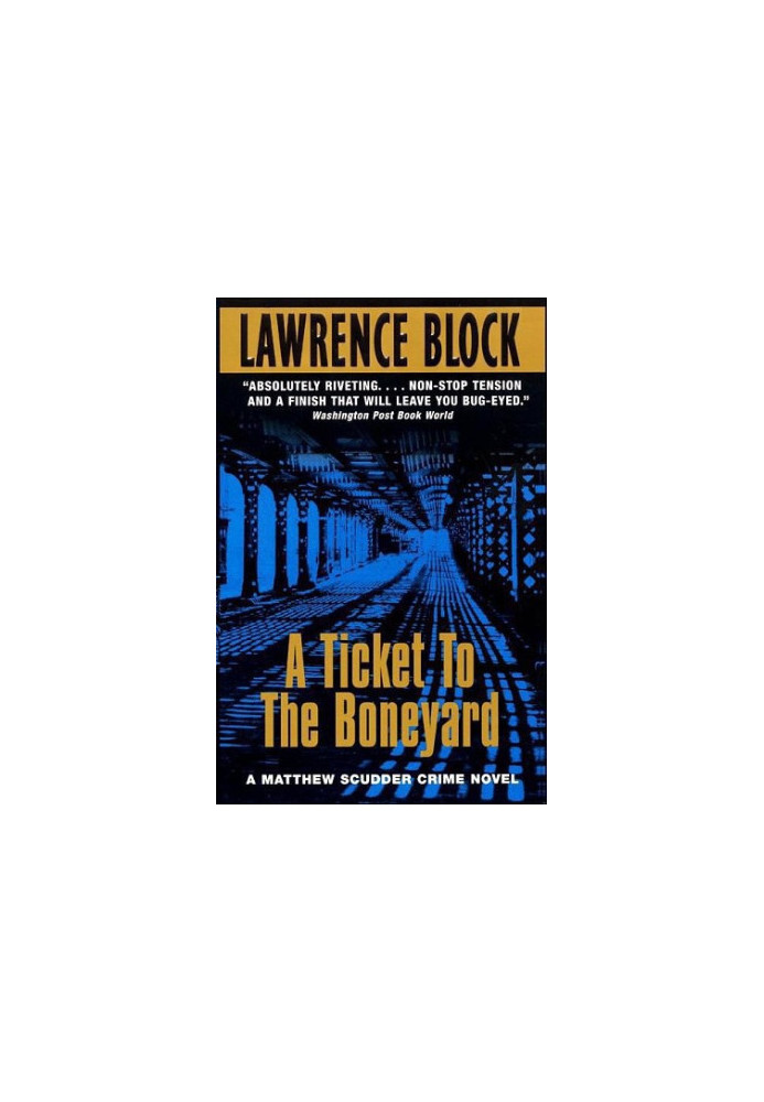A Ticket to the Boneyard ( Matthew Scudder 8 )