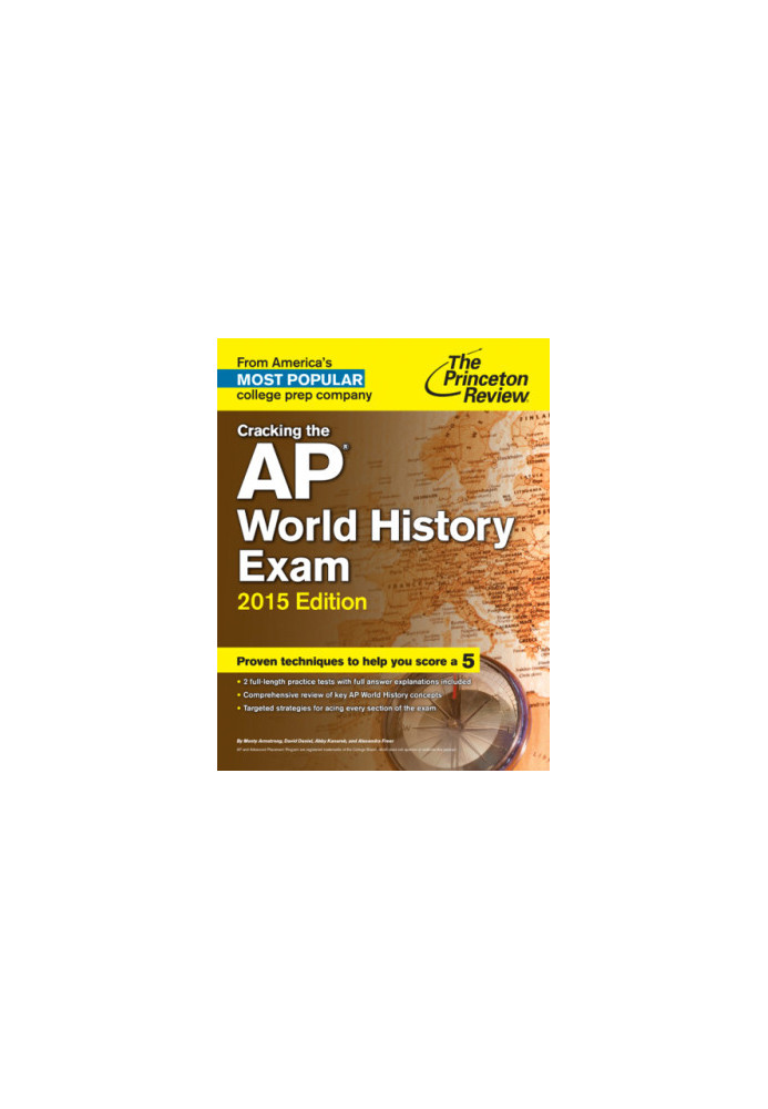 Cracking the AP World History Exam, 2015 Edition