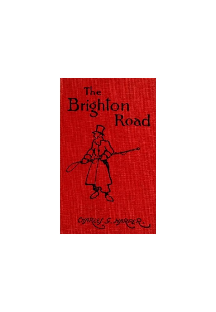 The Brighton Road: The Classic Highway to the South