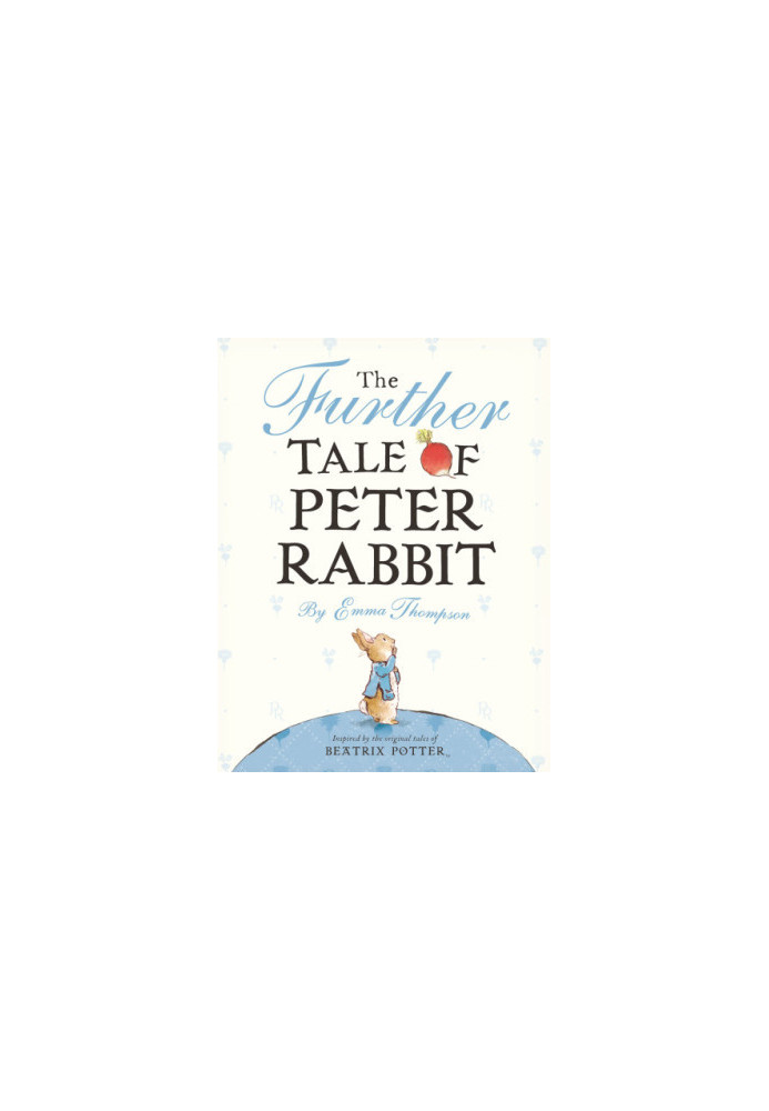 The Further Tale of Peter Rabbit