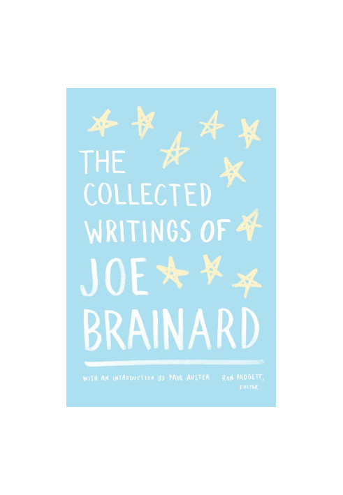 The Collected Writings of Joe Brainard: Library of America Special Edition
