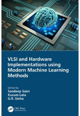 VLSI and Hardware Implementations using Modern Machine Learning Methods