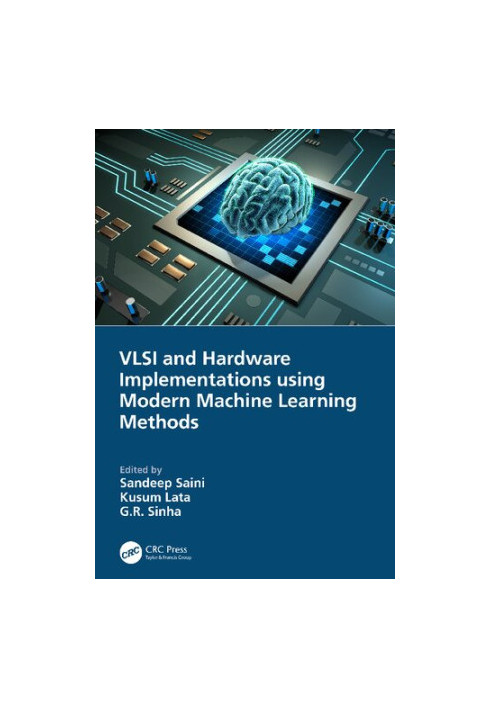 VLSI and Hardware Implementations using Modern Machine Learning Methods