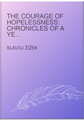 The Courage of Hopelessness: Chronicles of a Year of Acting Dangerously