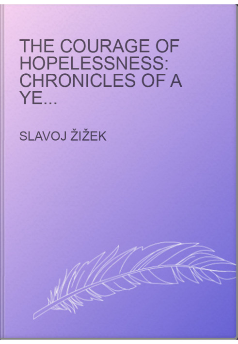 The Courage of Hopelessness: Chronicles of a Year of Acting Dangerously