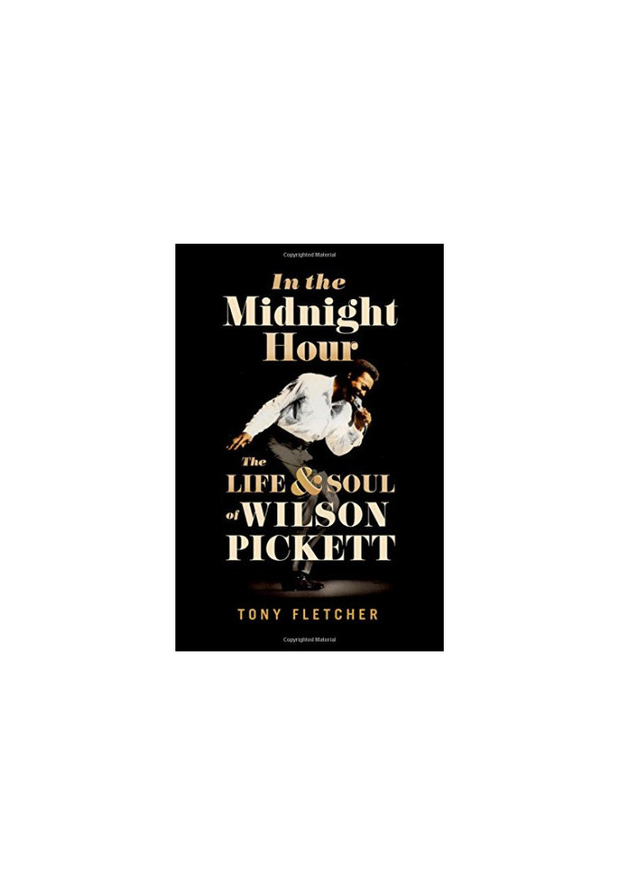 In the midnight hour - the life & soul of Wilson Pickett (2017)
