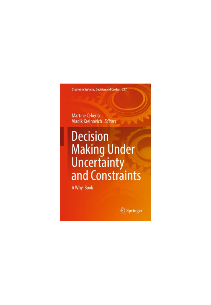 Decision Making Under Uncertainty and Constraints: A Why-Book