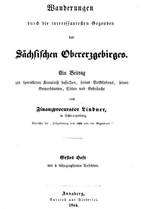 Hikes through the most interesting areas of the Saxon Upper Ore Mountains (first issue) A contribution to the more specific know