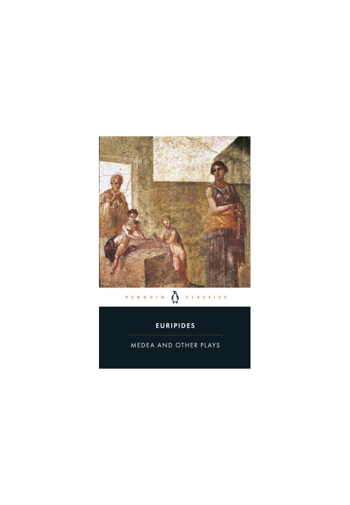 Medea and Other Plays