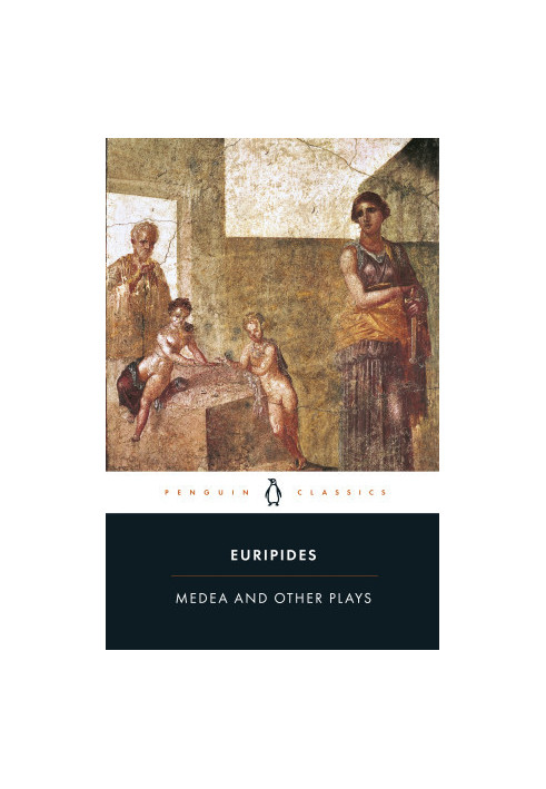 Medea and Other Plays