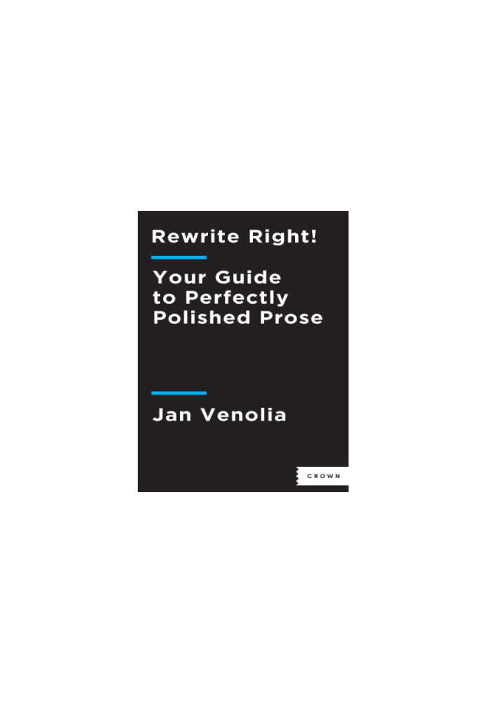 Rewrite right!: your guide to perfectly polished prose