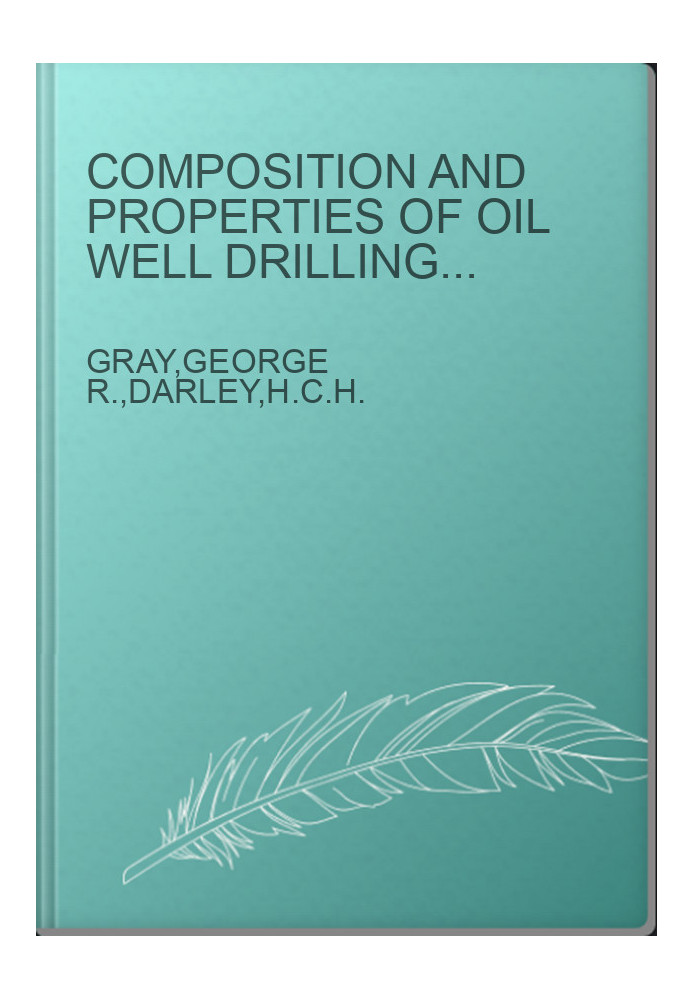 Composition and Properties of Oil Well Drilling Fluids