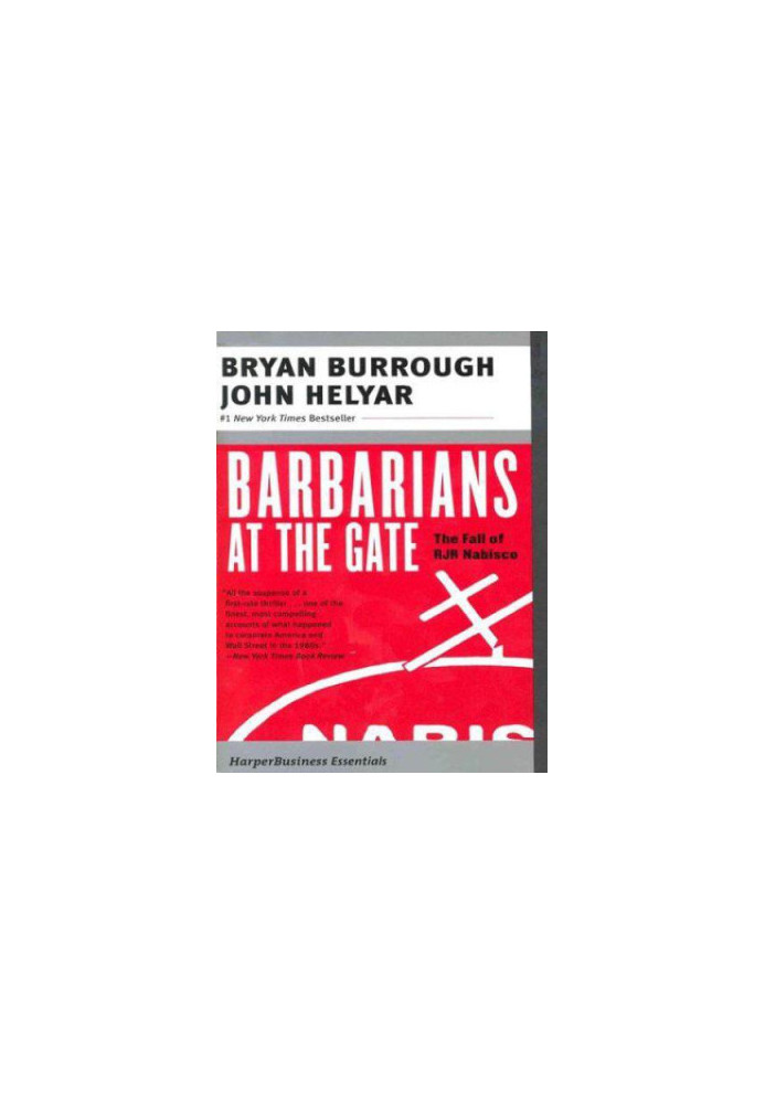 Barbarians at the Gate: The Fall of RJR Nabisco