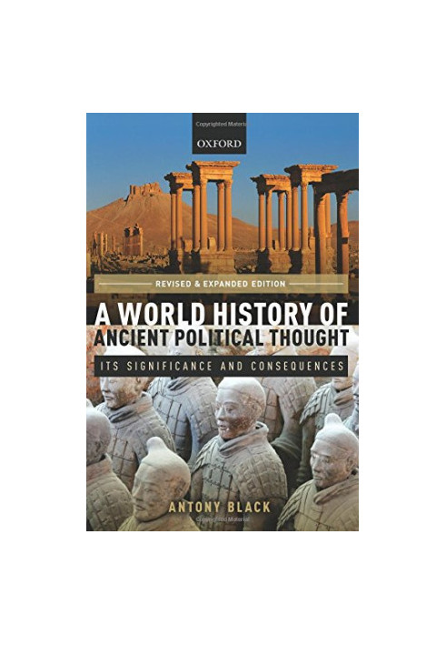 A world history of ancient political thought : its significance and consequences