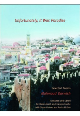 Unfortunately, It Was Paradise: Selected Poems