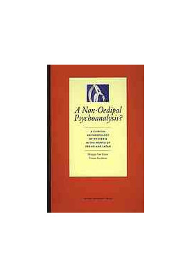 A non-oedipal psychoanalysis? : a clinical anthropology of hysteria in the work of Freud and Lacan