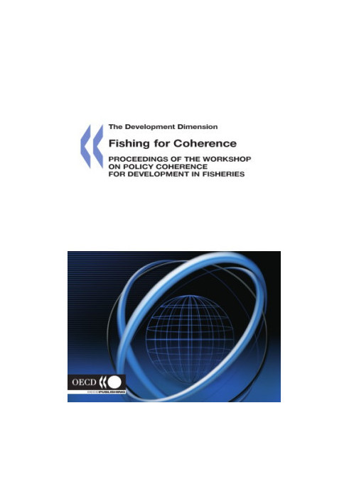 Fishing for Coherence : Proceedings of the Workshop on Policy Coherence for Development in Fisheries.