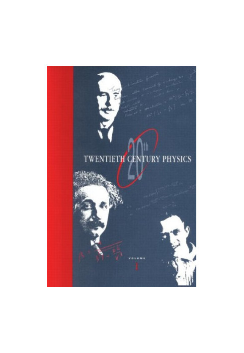 Twentieth Century Physics. Vols. 1-3
