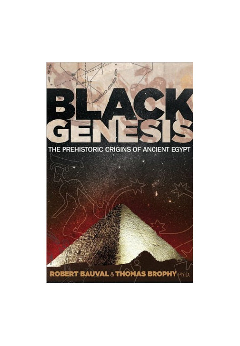 Black Genesis: The Prehistoric Origins of Ancient Egypt