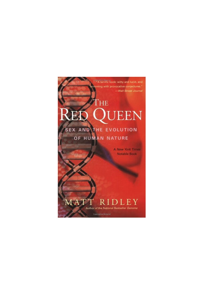 The Red Queen. Sex and the Evolution of Human Nature
