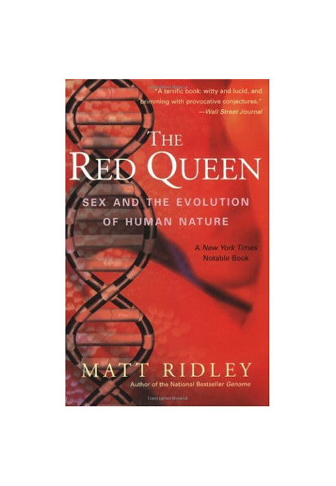 The Red Queen. Sex and the Evolution of Human Nature