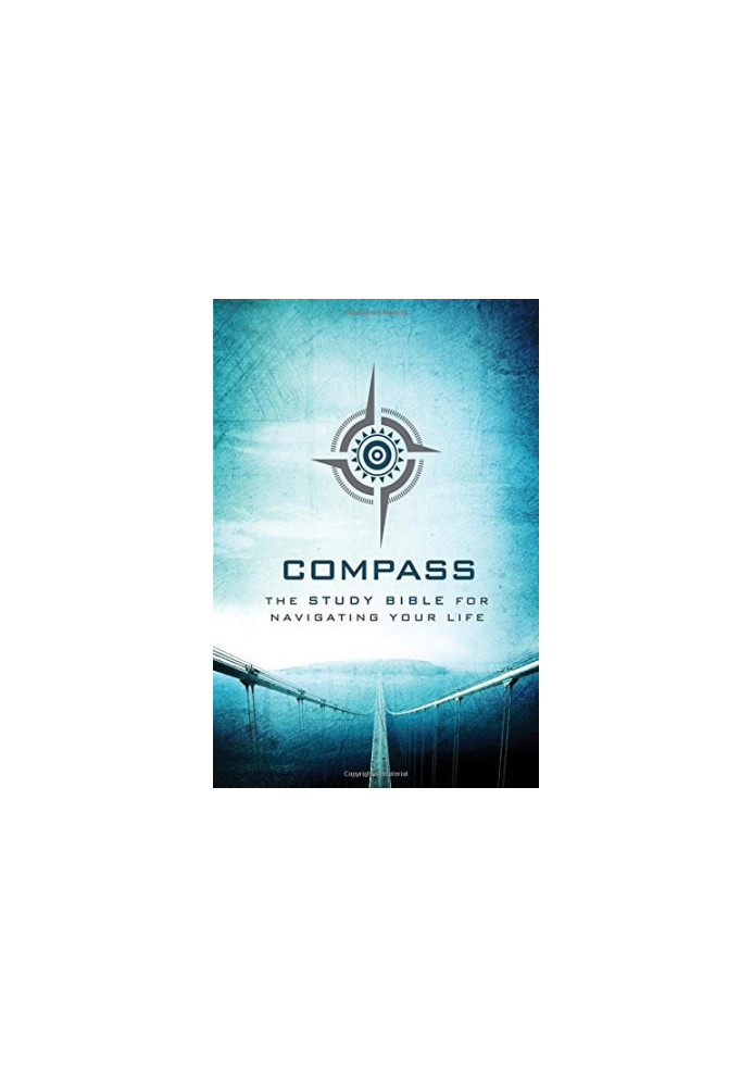 Compass: The Study Bible for Navigating Your Life