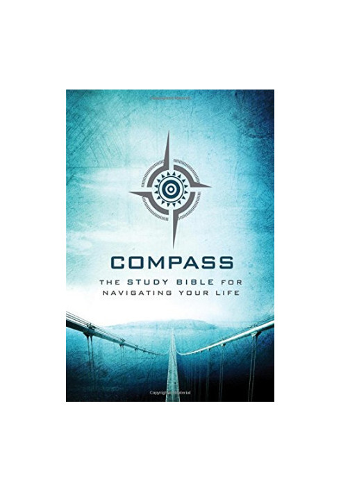 Compass: The Study Bible for Navigating Your Life