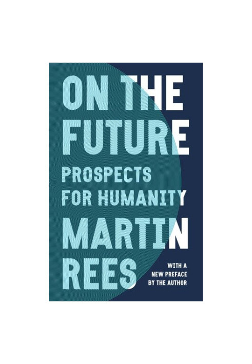 On the Future: Prospects for Humanity