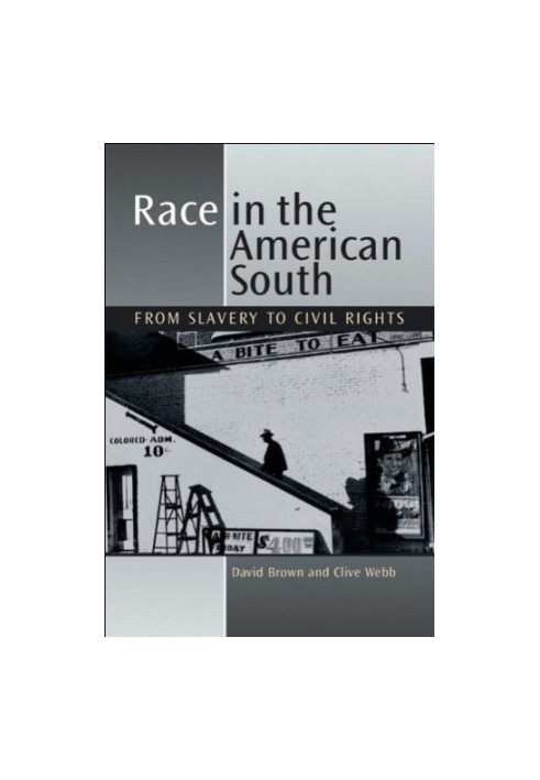 Race in the American South: From Slavery to Civil Rights