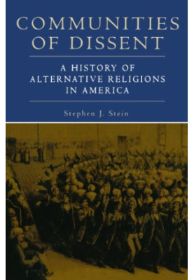 Communities of dissent : a history of alternative religions in America