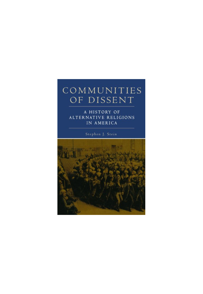 Communities of dissent : a history of alternative religions in America