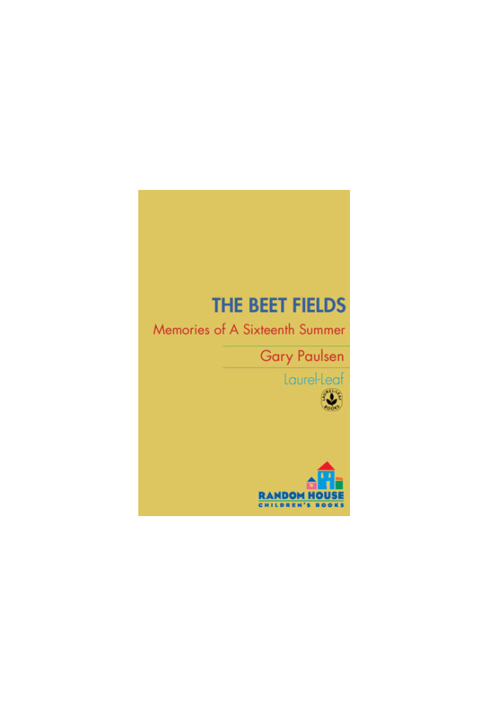 The Beet Fields: Memories of A Sixteenth Summer