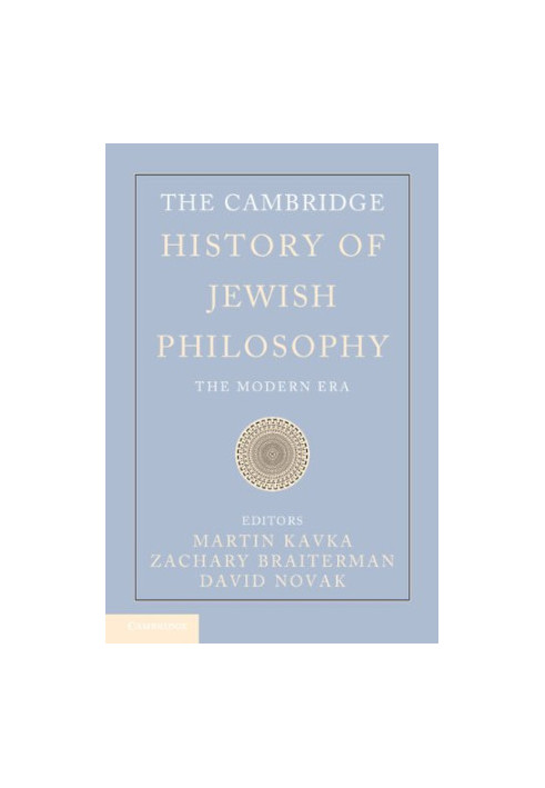 The Cambridge History of Jewish Philosophy: The Modern Era (Volume 2)
