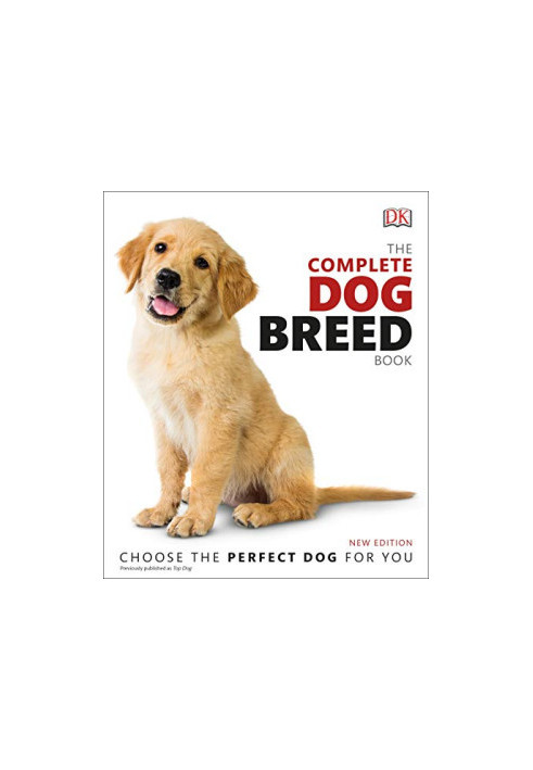 The Complete Dog Breed Book, New Edition (DK Definitive Pet Breed Guides)