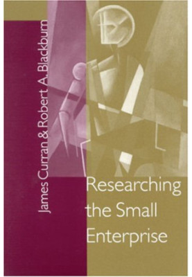 Researching the Small Enterprise (SAGE Series in Management Research)