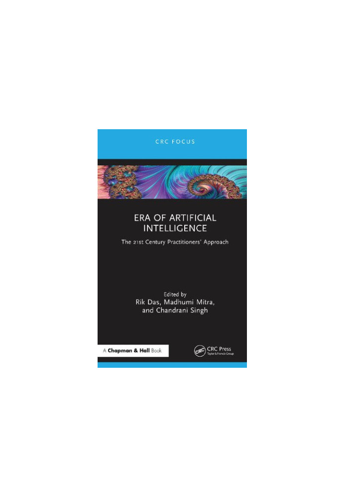 Era of Artificial Intelligence: The 21st Century Practitioners' Approach